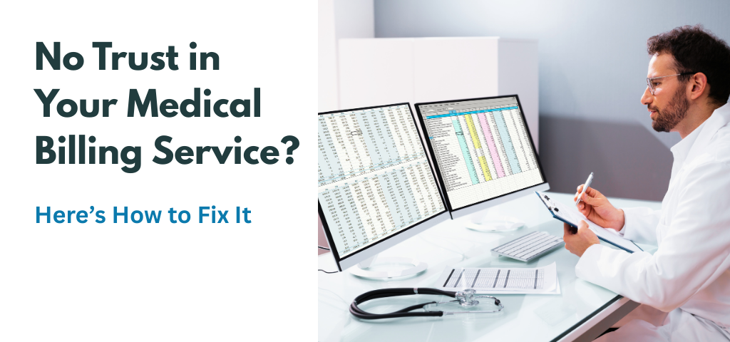 Doctor reviewing medical billing reports on dual monitors with text overlay: No Trust in Your Medical Billing Service? Here’s How to Fix It.