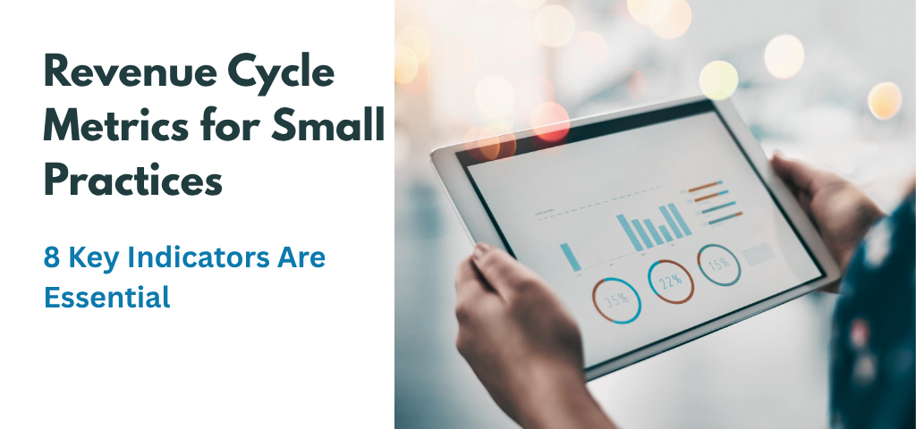 Revenue cycle metrics dashboard on tablet showing financial performance charts for small medical practices