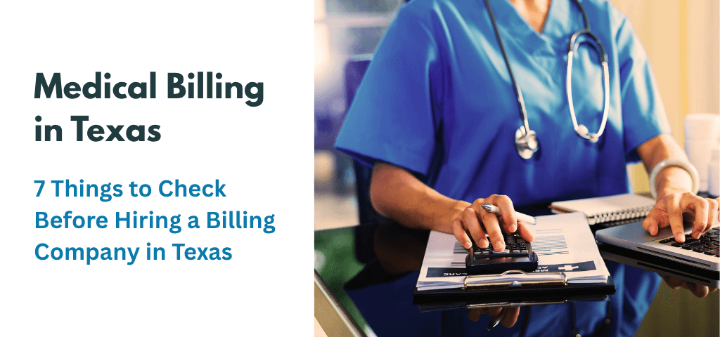 A healthcare professional managing medical billing in Texas — 7 things to check before hiring a billing company